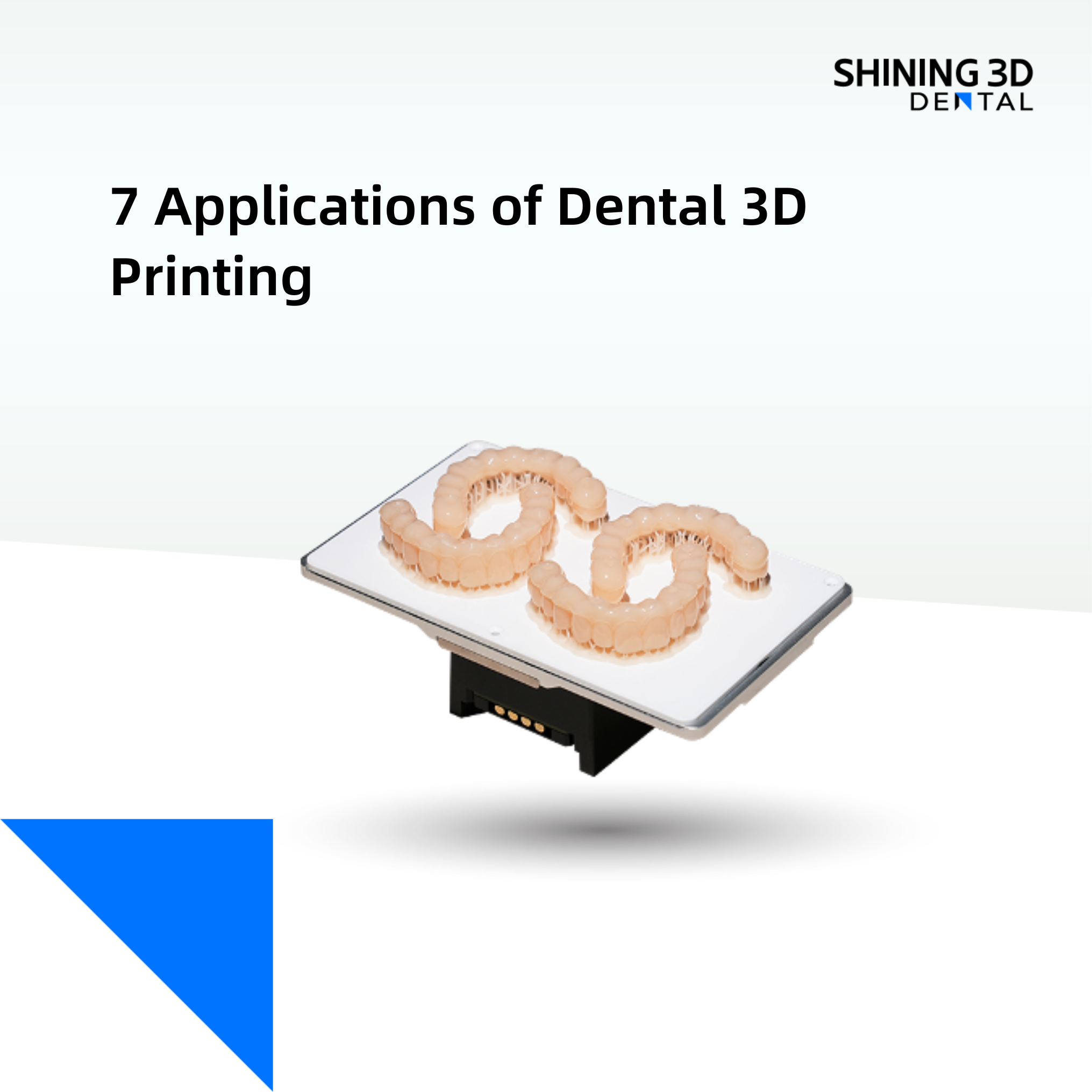 7 Applications of Dental 3D Printing